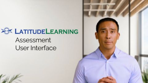 “LatitudeLearning Assessment Student User Interface showing learner completing an online assessment.”