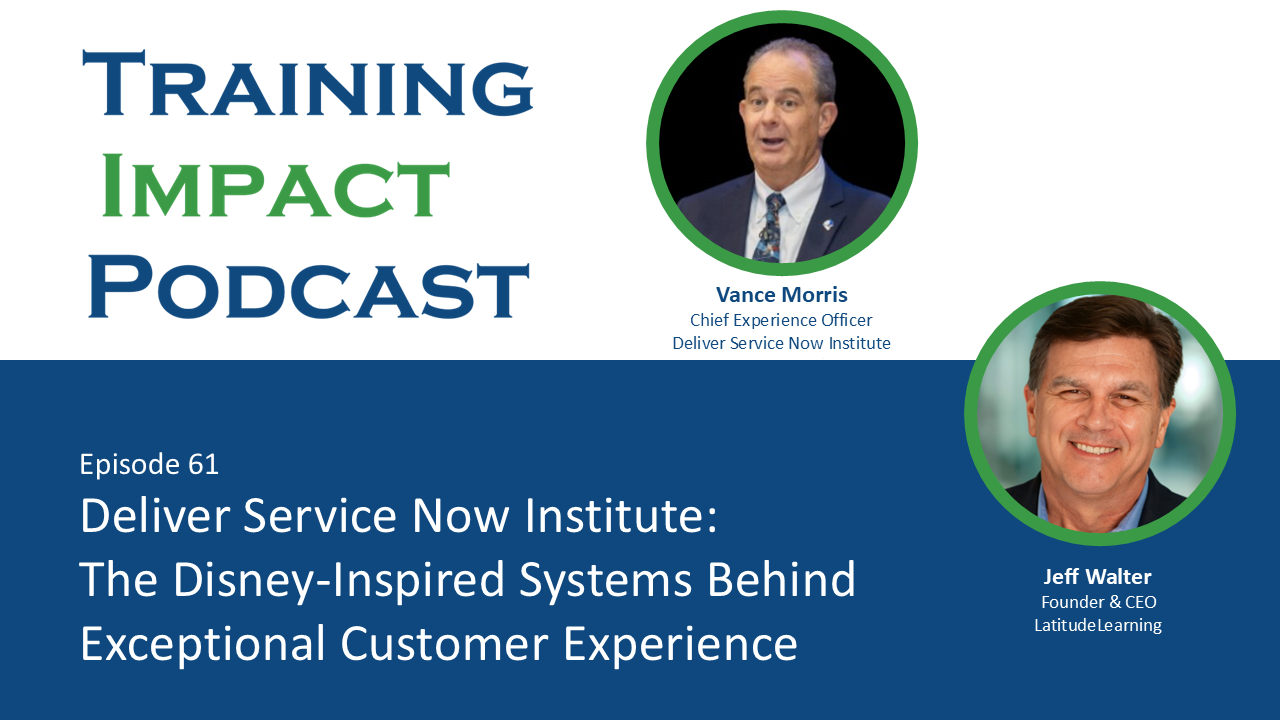 Jeff Walter interviews Vance Morris of Deliver Service Now Institute about Disney-style customer experience systems and franchise operational excellence.